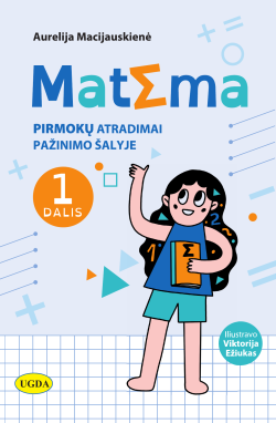 Matema: pirmokų atradimai Pažinimo šalyje I dalis